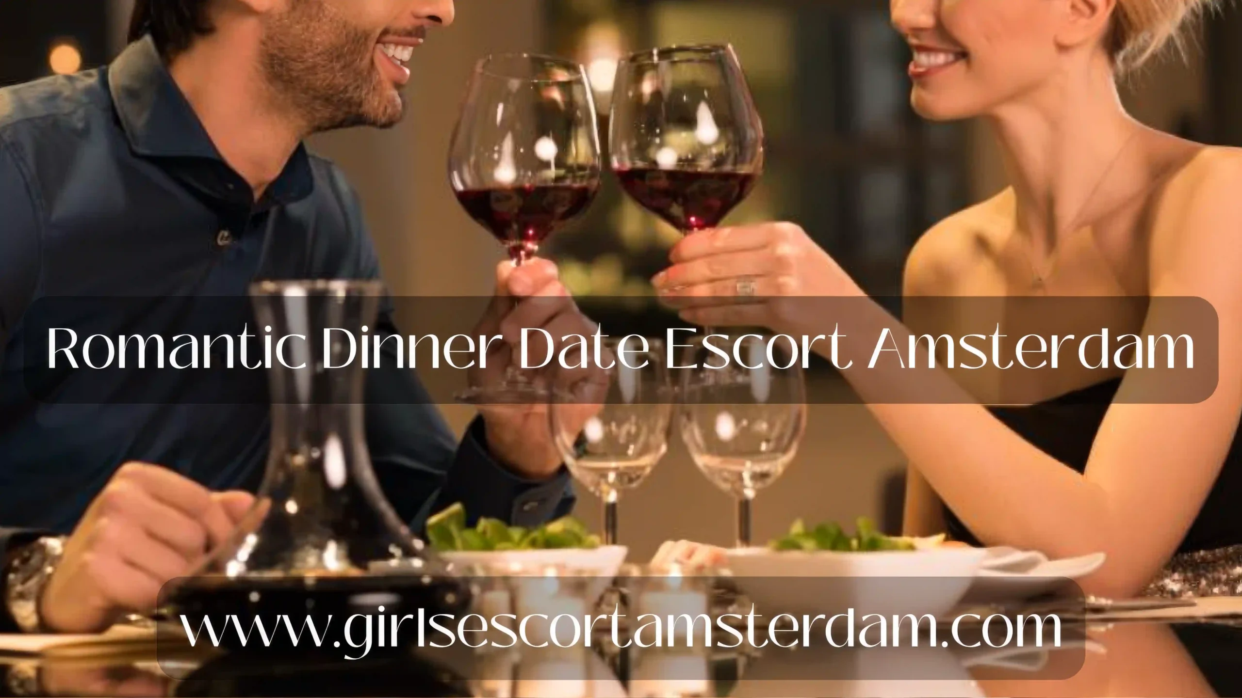 Romantic Dinner Escort Amsterdam