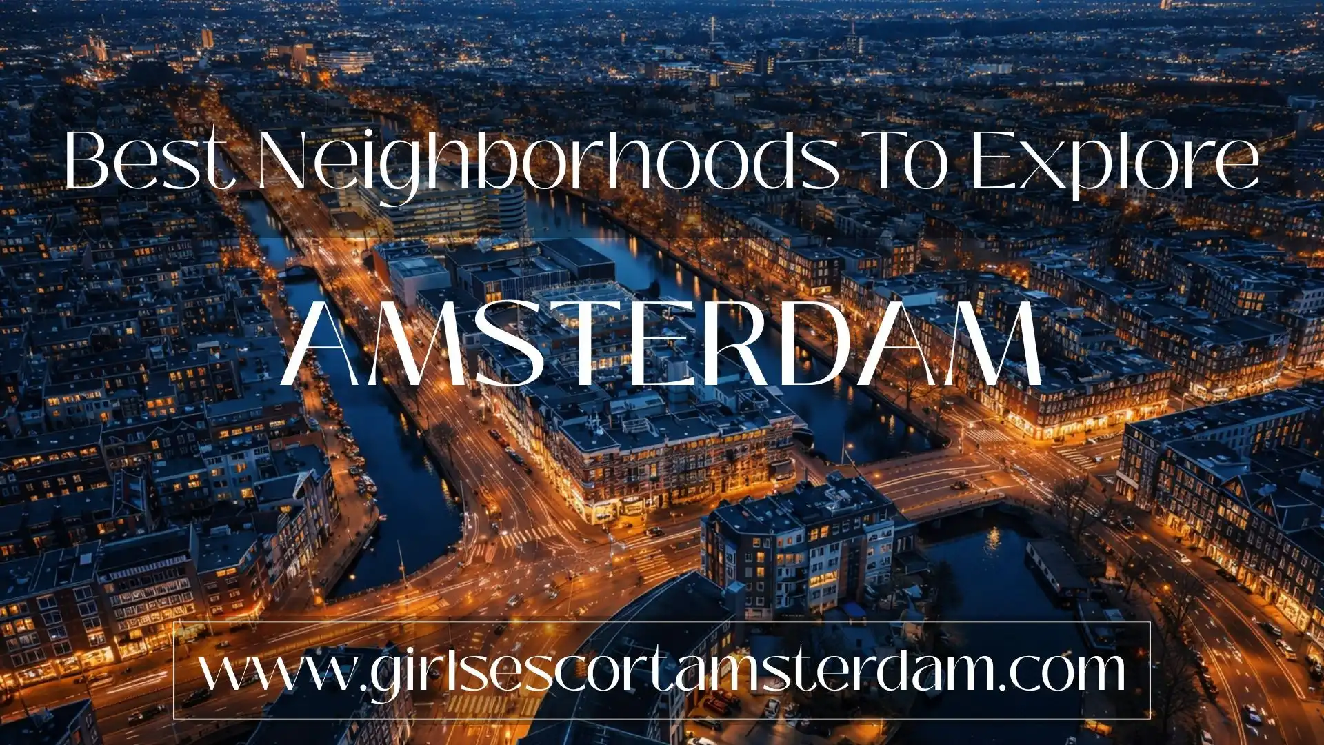 Ontdek de meest charmante wijken van Amsterdam